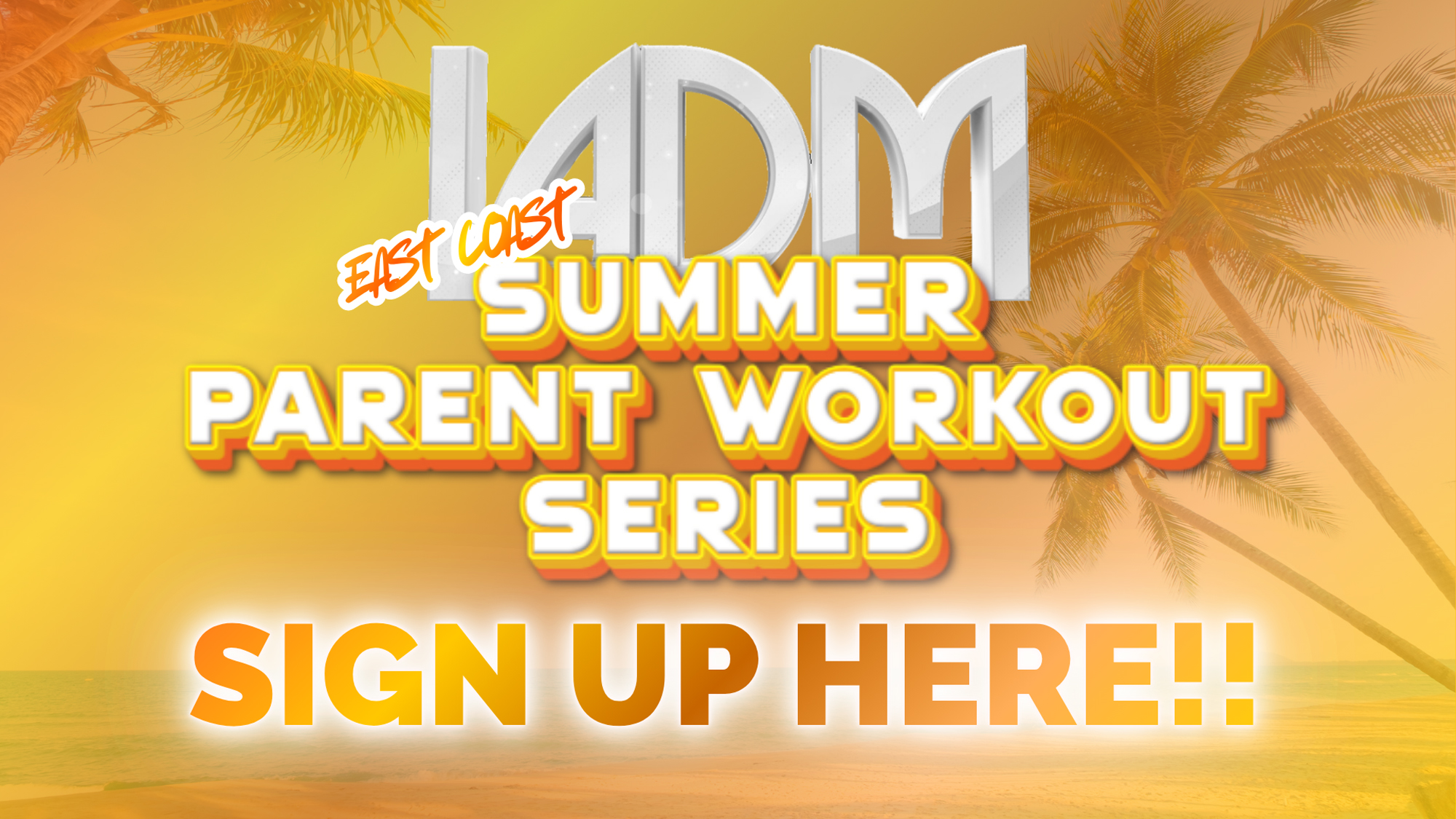 LADM Parent Workout East Coast 2026